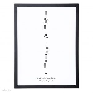 Pulse of my heart_ Ogham Print_Irish Ogham Print_Irish Language Art_Made In Ireland_Irish Artist_Sustainably Made In Ireland_Black Frame